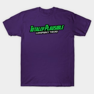 Totally Plausible (Green Logo) T-Shirt